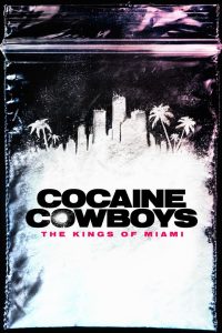 Cocaine Cowboys: The Kings of Miami: Season 1