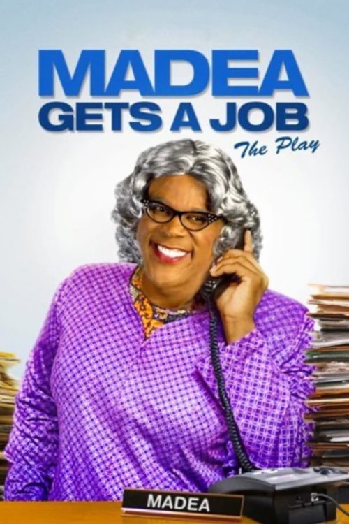 Tyler Perry’s Madea Gets A Job – The Play 2012