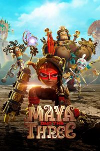Maya and the Three 2021
