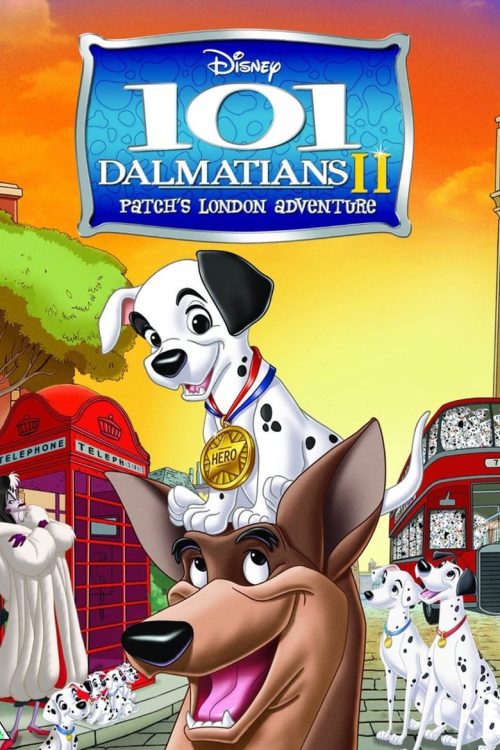 101 Dalmatians II: Patch’s London Adventure 2002