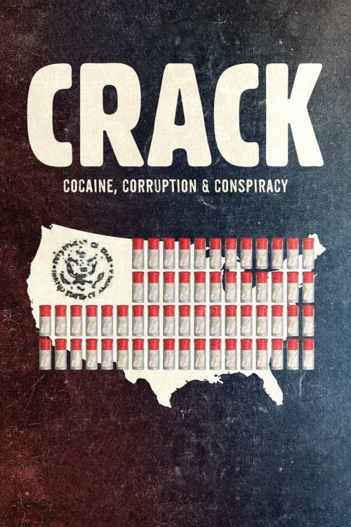 Crack: Cocaine, Corruption & Conspiracy 2021
