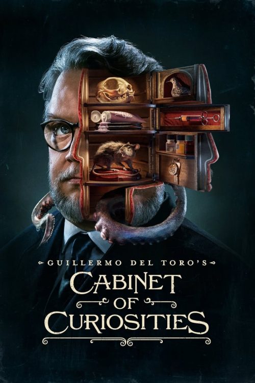 Guillermo del Toro’s Cabinet of Curiosities 2022