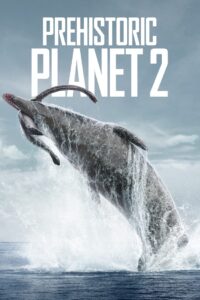 Prehistoric Planet: Season 2