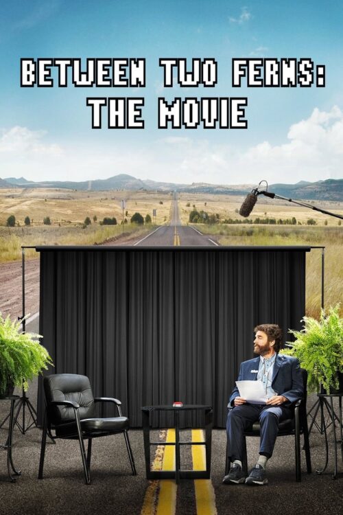 Between Two Ferns: The Movie 2019